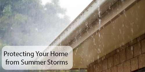 Tips for Protecting Your Home from Summer Storms
